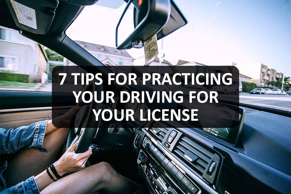 7-tips-for-practicing-your-driving-for-your-license