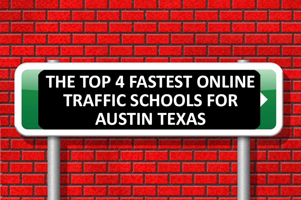 Online Traffic Schools For Austin Texas The Top 4 Fastest   The Top 4 Fastest Online Traffic Schools For Austin Texas 